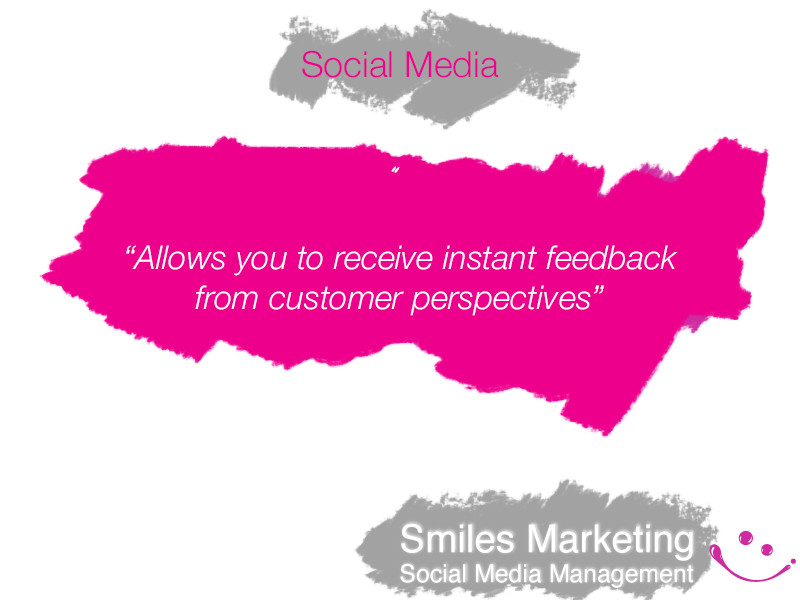 Social Media – Allows you to receive Instant Feedback